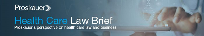 Proskauer - Health Care Law Brief