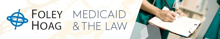 Foley Hoag LLP - Medicaid and the Law